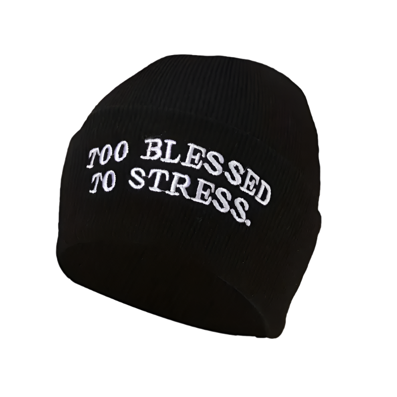 Зимна шапка с надпис "Too Blessed to Stress"